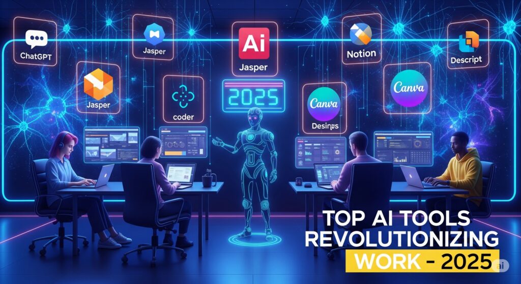 🧠 Top AI Tools Revolutionizing Work in 2025 1 Top AI Tools